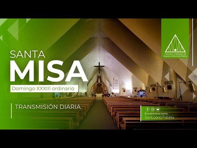 Misa de 10:00 a.m., Domingo de la Semana XXXIII del Tiempo Ordinario, 17 de Noviembre del 2024.