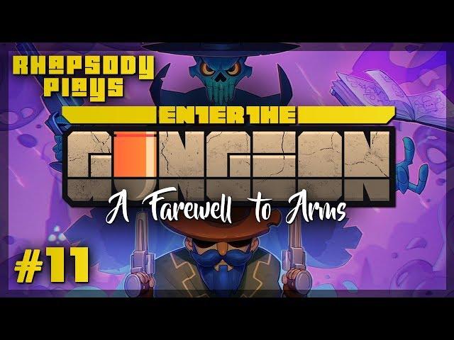 Let's Play Enter the Gungeon A Farewell to Arms: How To Be Cool - Episode 11