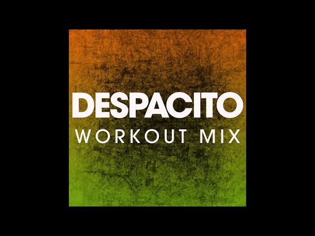 Despacito (Workout Remix)