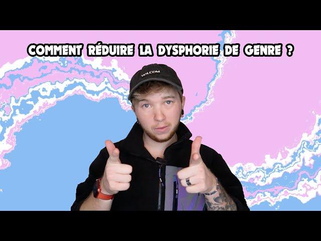 Comment réduire la dysphorie de genre // Ftm transgenre français // Crazyden