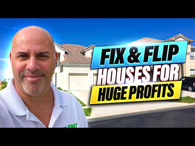 Learn How To Fix and Flip Houses For Huge Profits