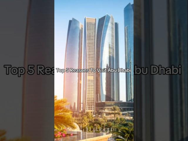 5 Reason's to Visit Abu Dhabi #shorts Subscribe for more