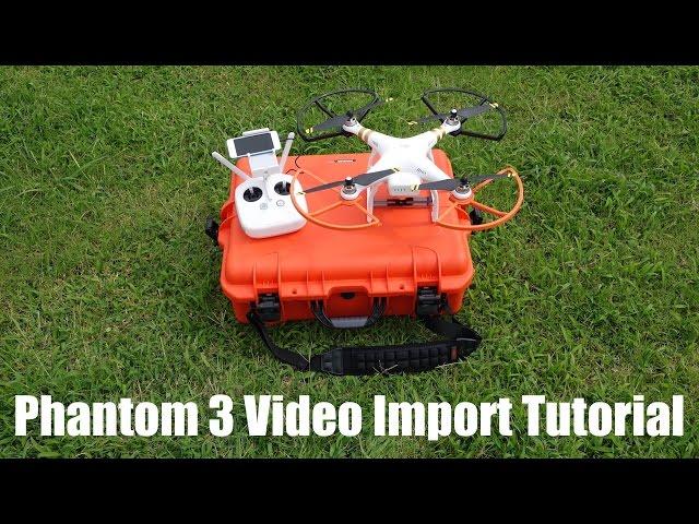 How IrixGuy Imports Phantom 3 Videos