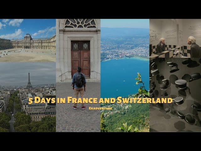 5 Days in France and Switzerland | Paris, Annecy, Vevey and Hiking lake Annecy