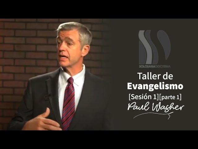 Taller de Evangelismo 1 1/2 Paul Washer