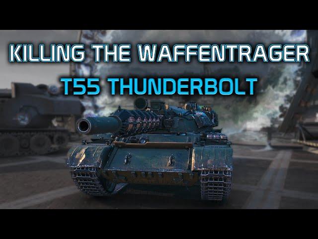 T-55 Thunderbolt - Killing the Last Waffentrager | World of Tanks