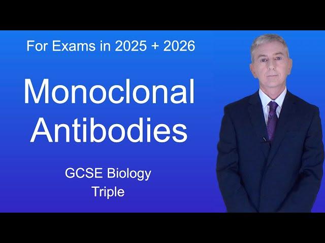 GCSE Biology Revision "Monoclonal Antibodies" (Triple)