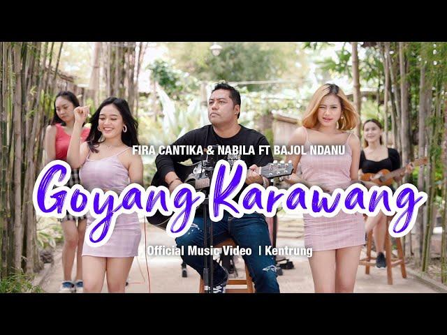 Fira Cantika & Nabila Ft. Bajol Ndanu - Goyang Karawang (Official Reggae Version)