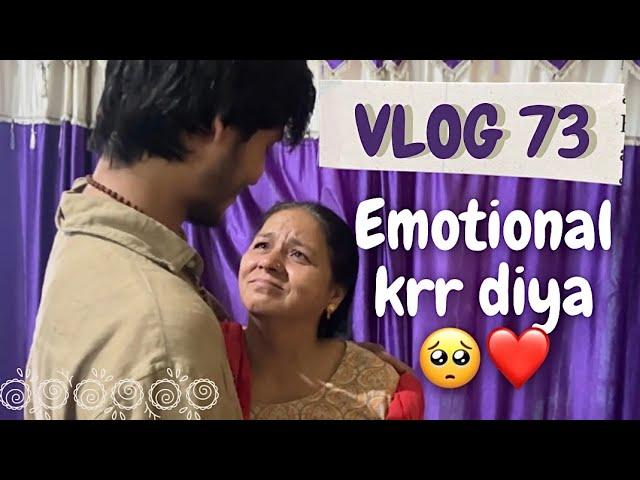 Mumma ne emotional krr diya ️ -VLOG 73