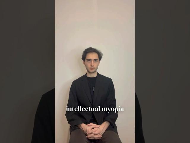 Intellectual Myopia Explained In 60 Seconds || Continental Philosophy