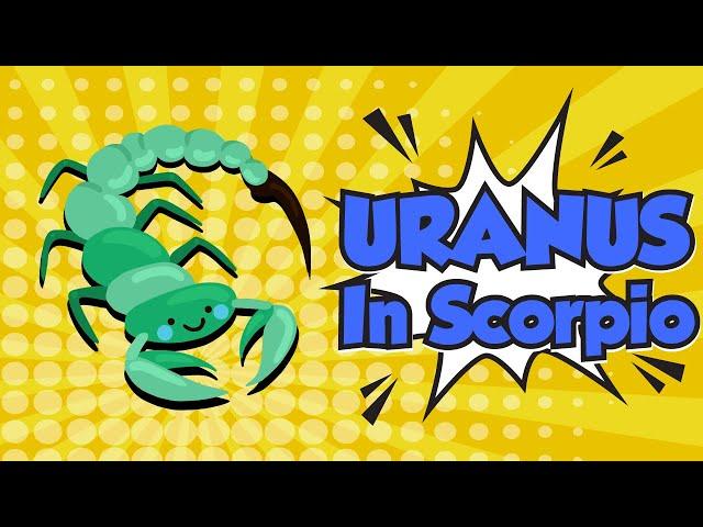 Uranus In Scorpio: Meaning, Significance And Personality Traits