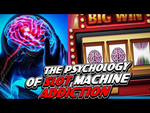 Why do people get addicted to slot machines? Casino Psychology 101 ️ PokerNow ️