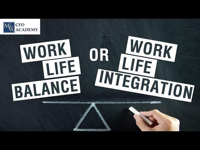 Work-Life Balance or Work-Life Integration