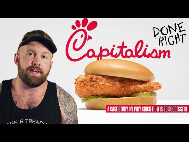 Why Chick-fil-A Out Performs The Competition - Capitalism Done Right