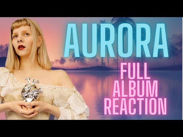 PRO SINGER'S first REACTION to AURORA - FULL NEW ALBUM