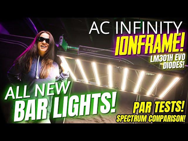 AC Infinity IONFRAME Bar Lights! First Grow Light's with Samsung LM301H EVO Diodes!