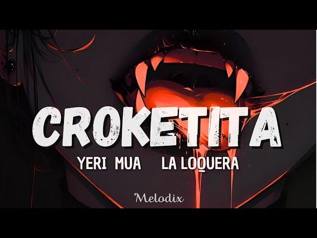 Yeri Mua, La Loquera - Croketita (Letra / Lyric) "Tengo un party, molly, mari'"