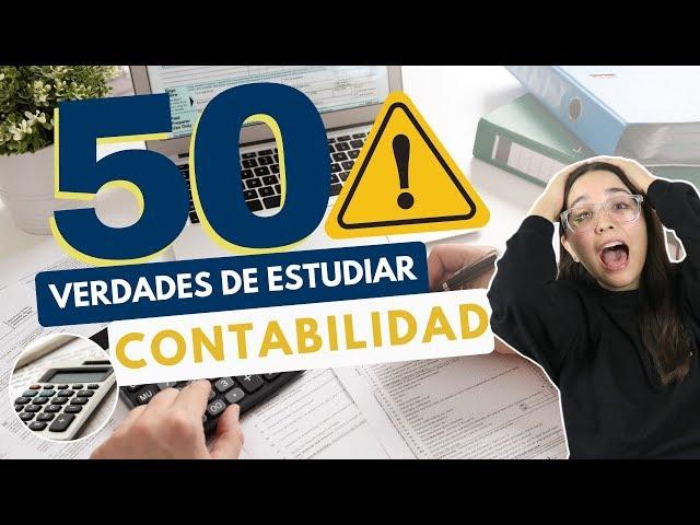 ESTUDIAR CONTABILIDAD: 50 VERDADES SOBRE ESTUDIAR CONTABILIDAD️