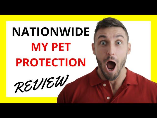  Nationwide My Pet Protection Review: Pros and Cons