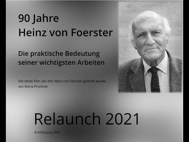 90 Jahre Heinz von Foerster | Relaunch 2021