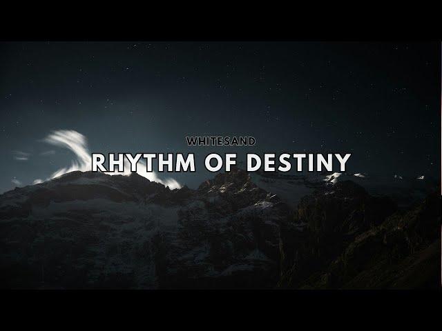 Whitesand - Rhythm of Destiny (Instrumental)