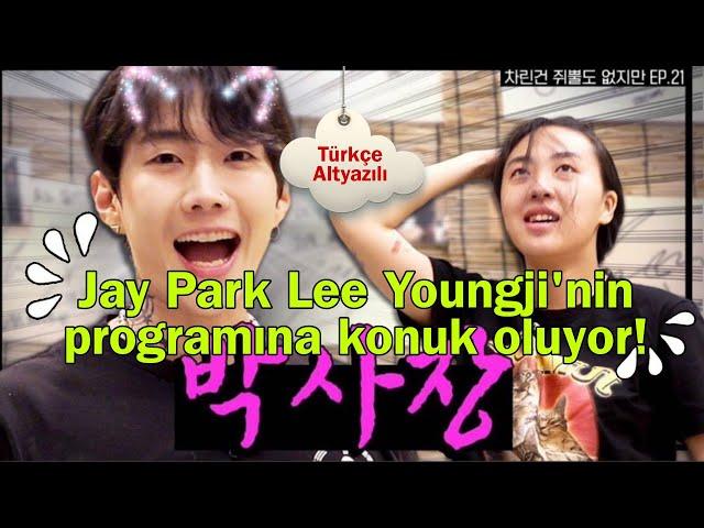 Jay PARK Lee Young Ji'nin programına konuk oluyor~Türkçe Altyazılı