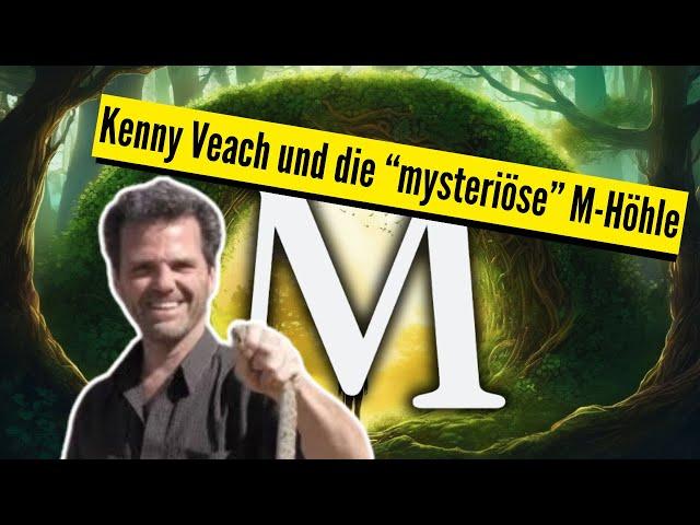 [Fall 46] Kenny Veach und die "mysteriöse" M-Höhle