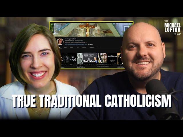 True Traditional Catholicism w/ Laura Vander Vos (Miss Happy Catholic)