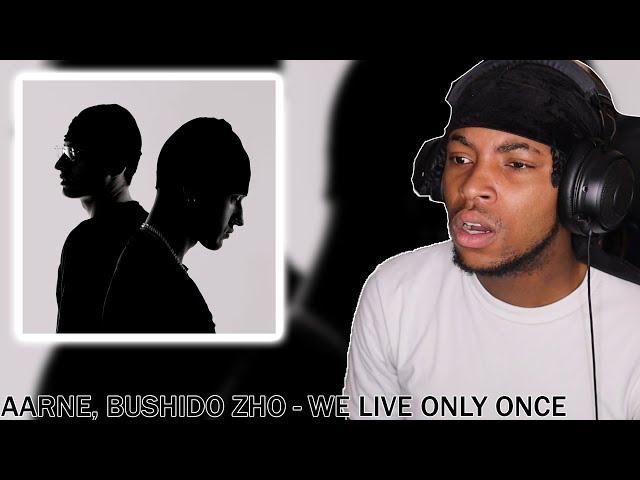 REACTING TO Aarne, BUSHIDO ZHO - WE LIVE ONLY ONCE