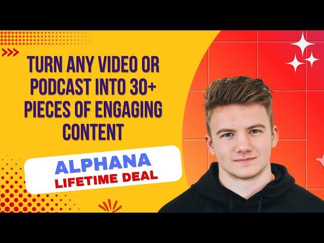 Alphana Lifetime Deal I Generate LinkedIn posts, short-form clips, blogs, and newsletters