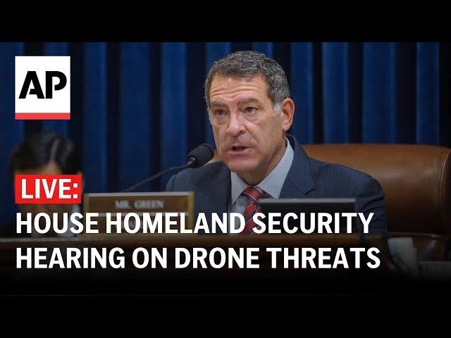 LIVE: House Committee on Homeland Security holds hearing on drone threats