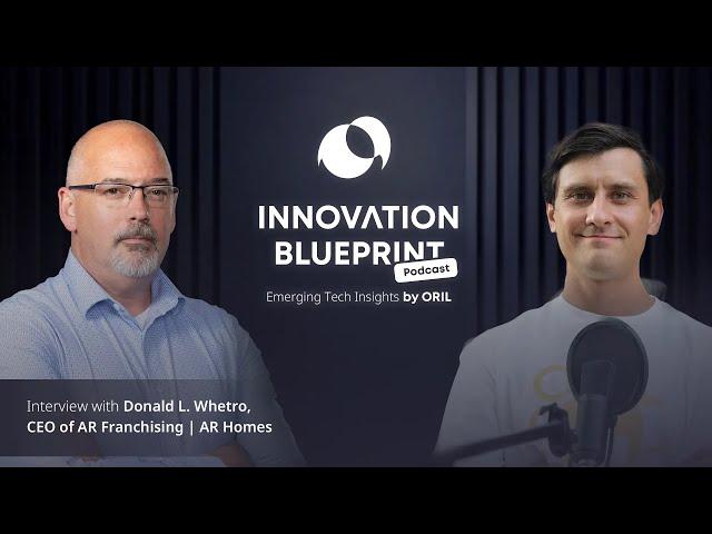 Redefining Homebuilding with Tech: Insights from Donald Whetro, AR Homes | The Innovation Blueprint