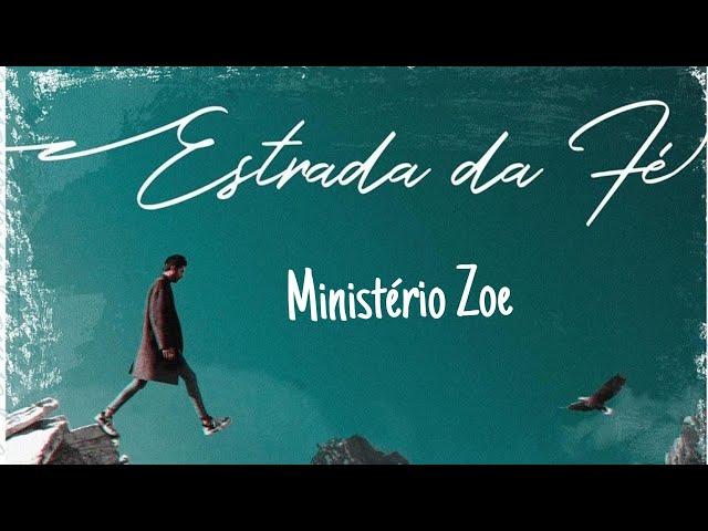 Ministério Zoe - CD Estrada da Fé  Completo