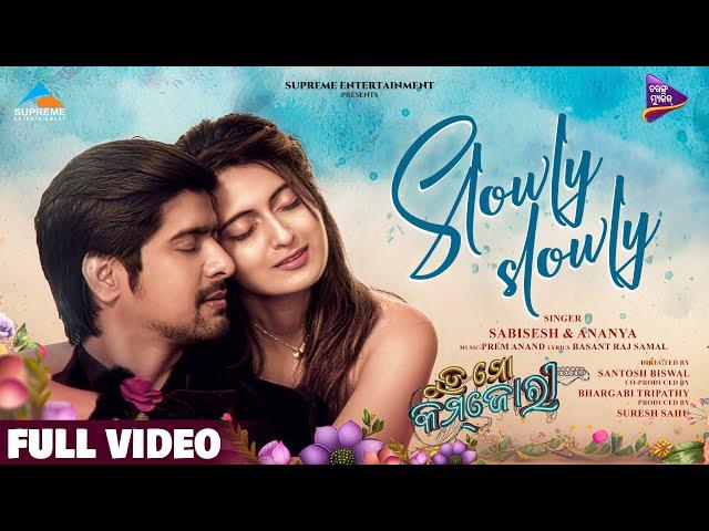 Slowly Slowly | Full Video | Tu Mo Kamzori | Rakesh Deo | Anubha Sourya | Prem Anand | Tarang Music