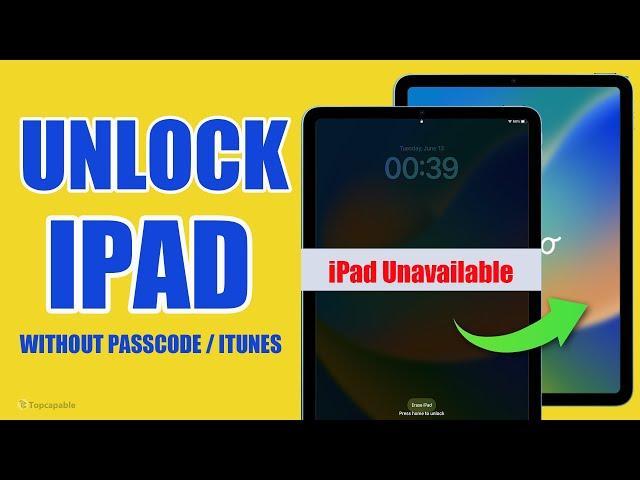 How to Unlock iPad without Passcode or iTunes