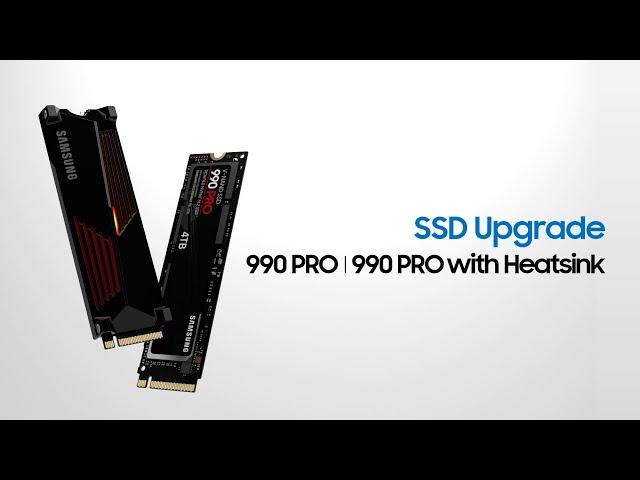 SSD Upgrade with 990 PRO | Samsung