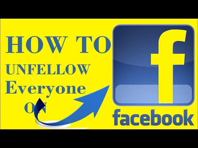 How To UNFOLLOW Everyone On Facebook At Once