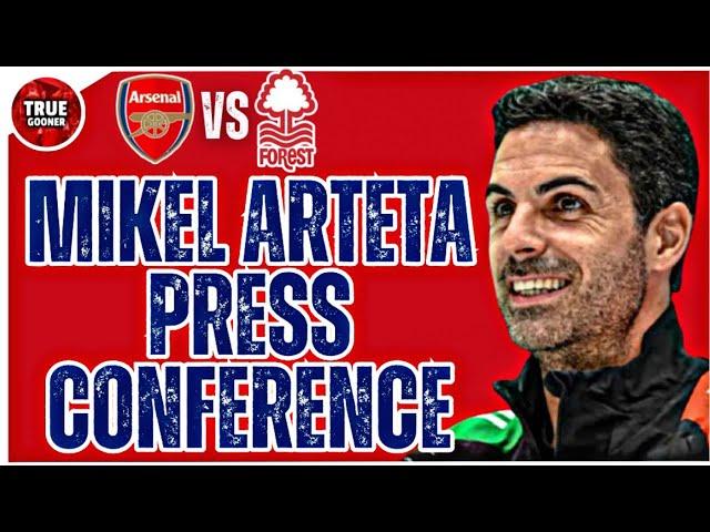 ARSENAL VS NOTTINGHAM FOREST | MIKEL ARTETA PRESS CONFERENCE REACTION