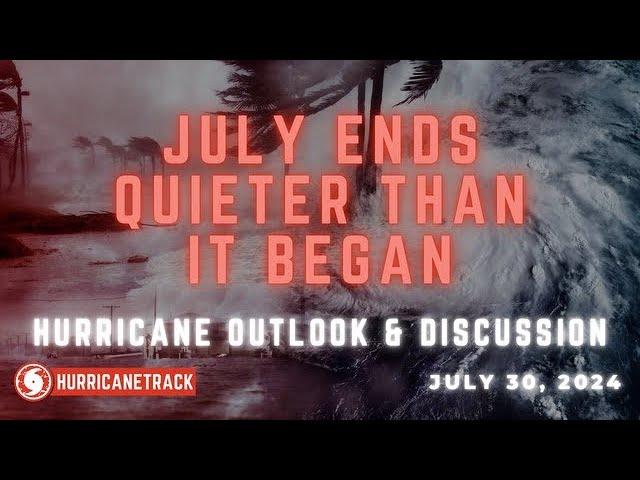 July Began Fast and Furious; Will End Much Quieter