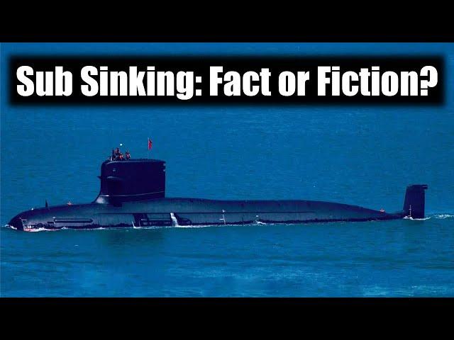 Alleged Chinese Nuclear Submarine Sinking: Separating Facts From Bullshit