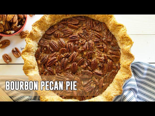 How to Make Bourbon Pecan Pie | HOMEMADE CRUST
