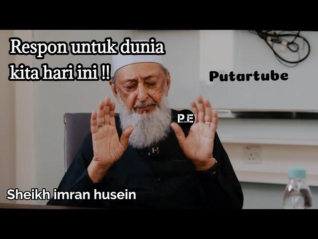 Respon untuk dunia hari ini !! | Sheikh imran hosein