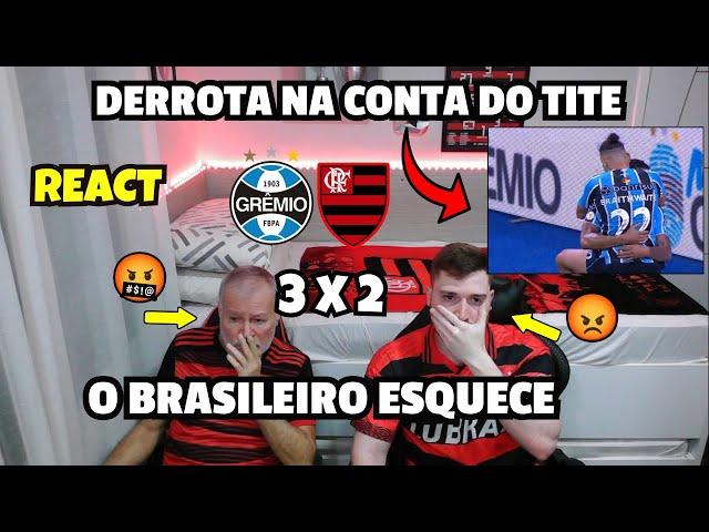 REACT GRÊMIO 3 X 2 FLAMENGO MELHORES MOMENTOS - DERROTA NA CONTA DO TITE!!