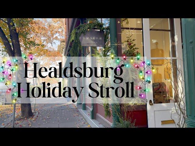 Charming Holiday Walk in Healdsburg, Sonoma County