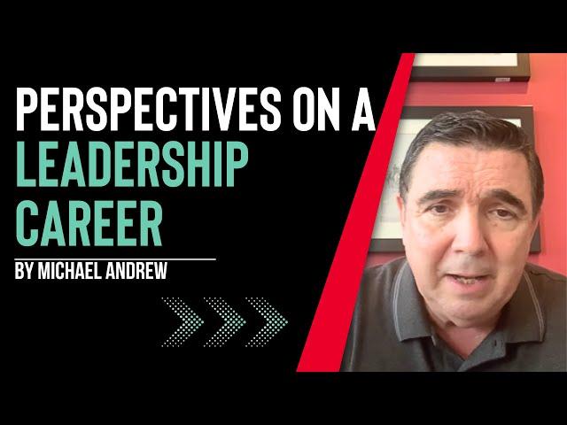 Perspectives on a Leadership Career