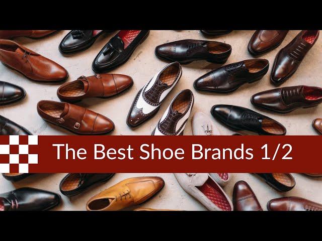 The Best Shoe Brands  (part 1)