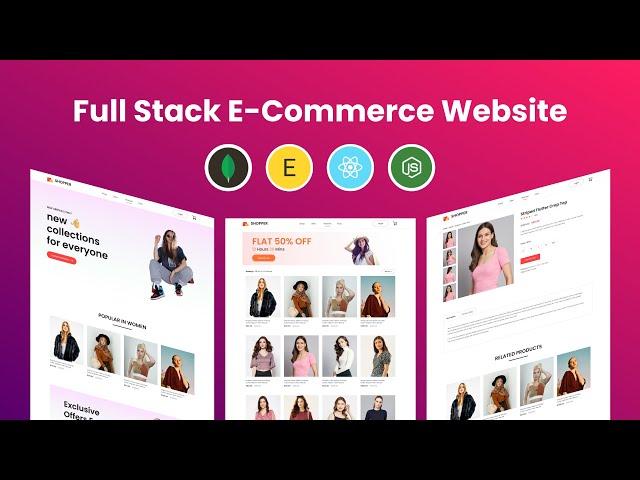 How To Create Full Stack E-Commerce Website Using React JS, MongoDB, Express & Node JS 2024