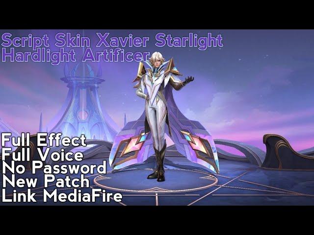 Script Skin Xavier Starlight | Full Effect | Full Voice | No Password | New Patch | Link MediaFire |