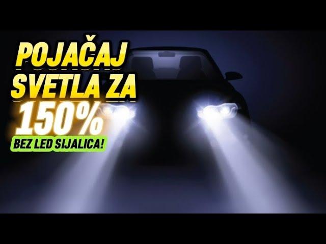 Kako pojacati svetla na autu! BEZ ugradnje LED sijalica!