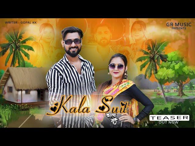 KALA SUIT [ OFFICIAL TEASER] LOKESH PRAJAPATI // GOPAL KK // NEW HARYANVI SONG// GRMUSIC PRESENTS